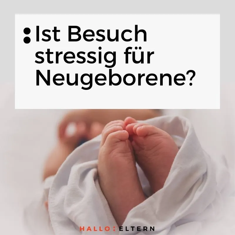 Ist Besuch stressig für Neugeborene? 