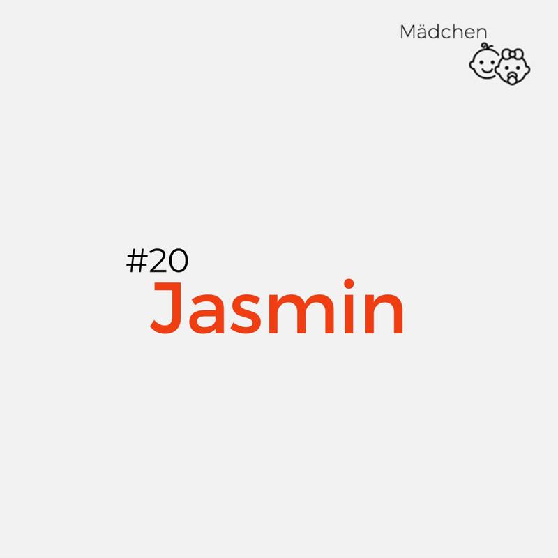 Was passt zum Namen Jasmin?