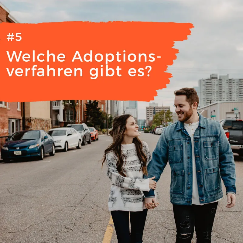 Adoption: Welche Adoptionsverfahren gibt es?