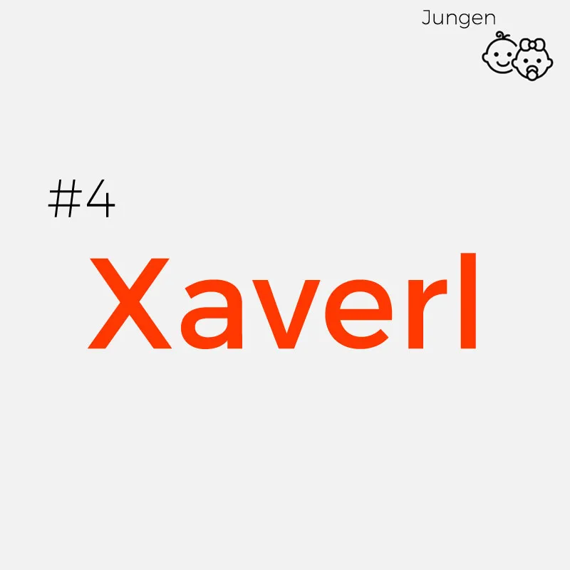 Bairische Vornamen: Xaverl