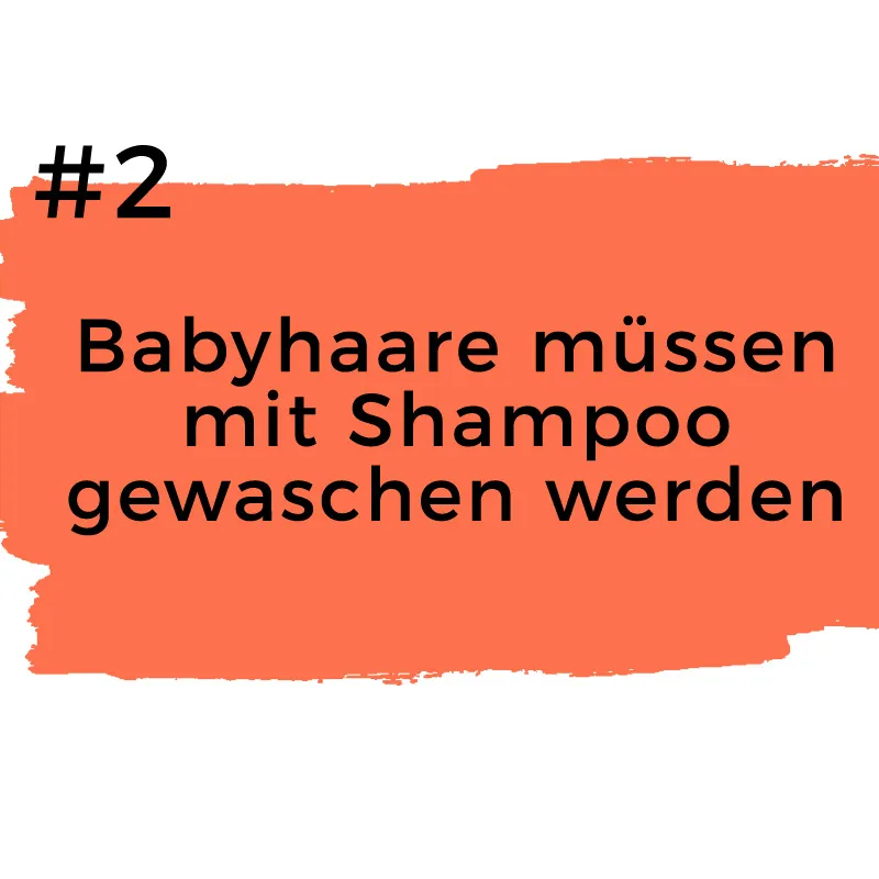 Babyirrtümer: Babyhaare mit Shampoo waschen