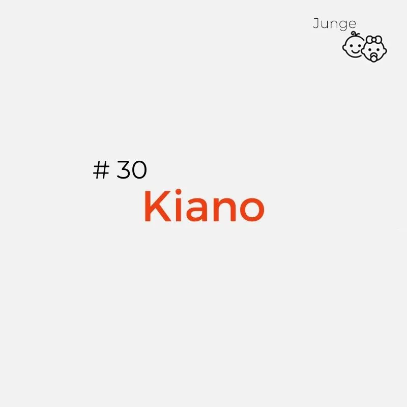 Namen mit Bedeutung Jungs: Kiano