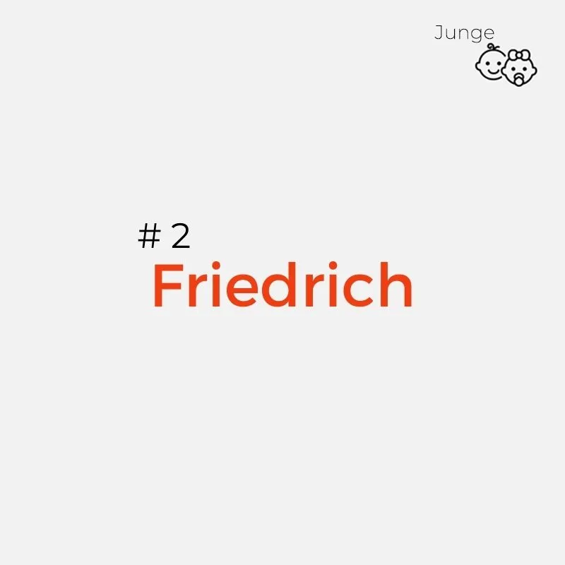 schöner zeitloser Jungenname: Friedrich
