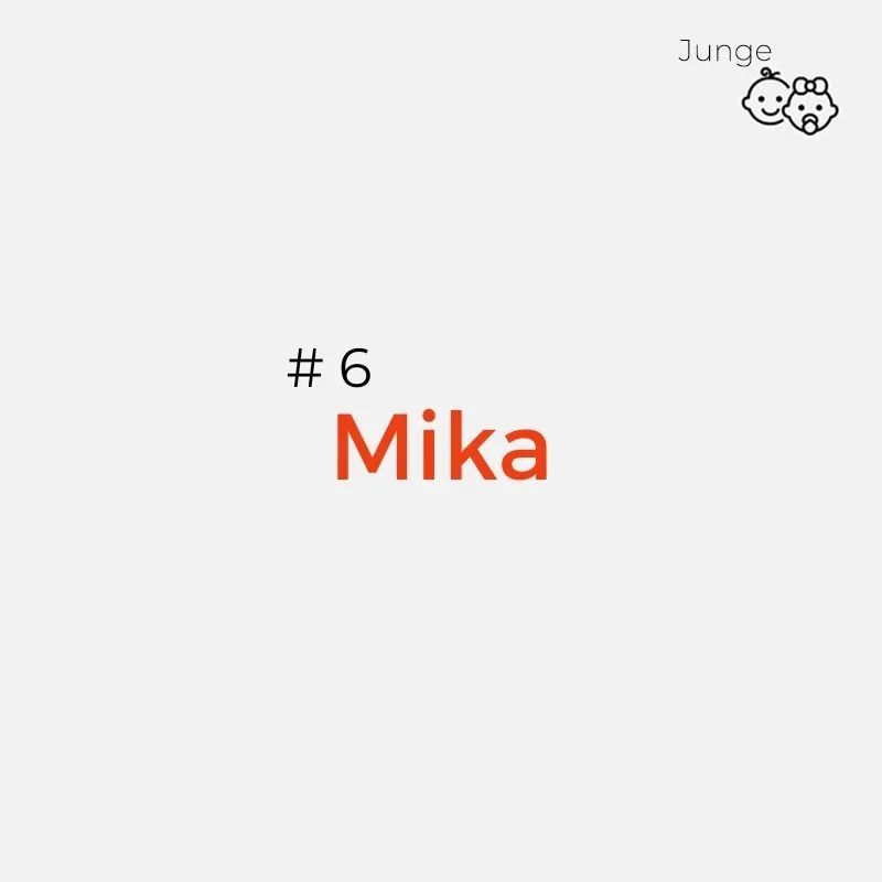 schöner zeitloser Jungenname: Mika
