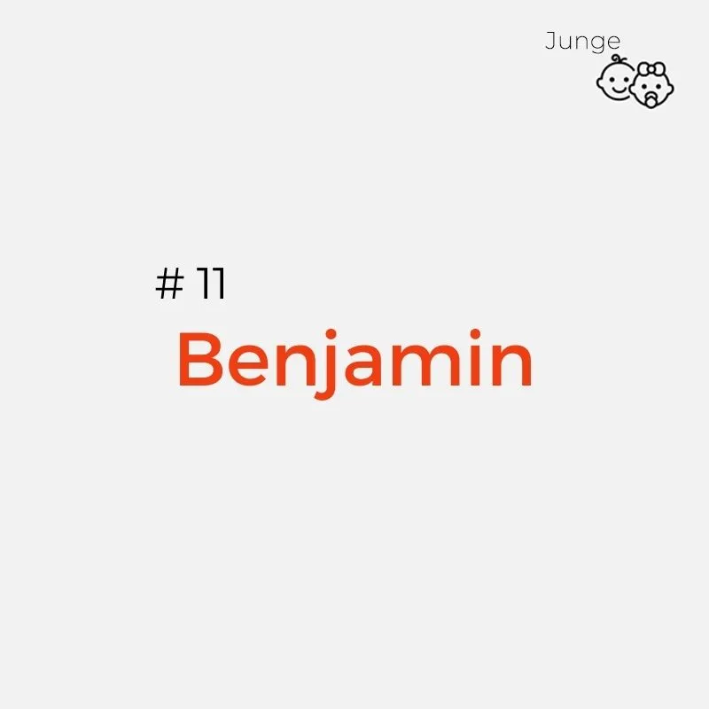 schöner zeitloser Jungenname: Benjamin