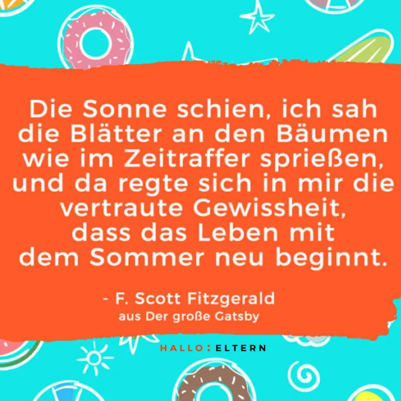 Sommersprüche: Das Leben beginnt im Sommer neu - aus Der große Gatsby von F. Scott Fitzgerald